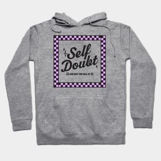 Self Doubt Hoodie